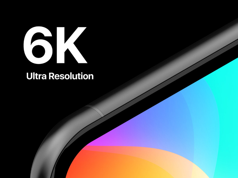 6K ultra-high resolution